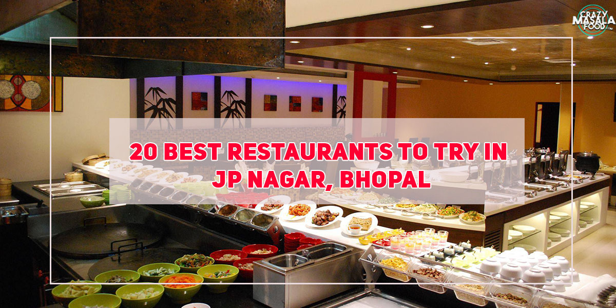 20 Best Restaurants to Try in JP Nagar, Bhopal