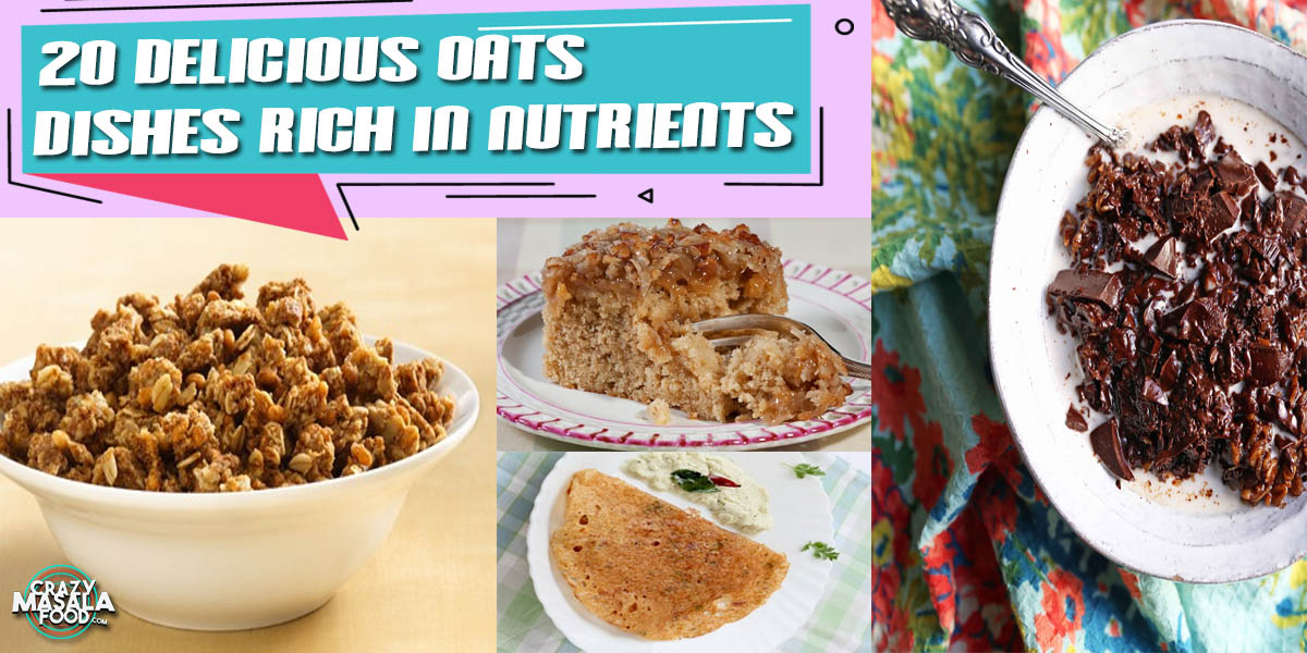 20 Delicious Oats Dishes Rich In Nutrients 20 Delicious Oats Dishes Rich In Nutrients