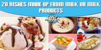 20 Dishes Made Up from Milk or Milk products