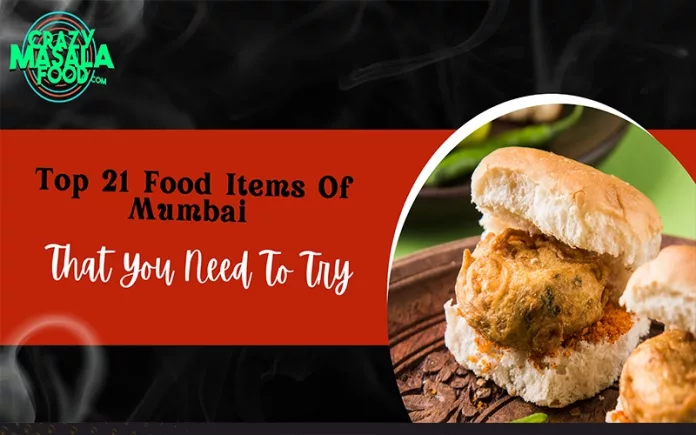 Top-21-Food-Items-Of-Mumbai-That-You-Need-To-Try