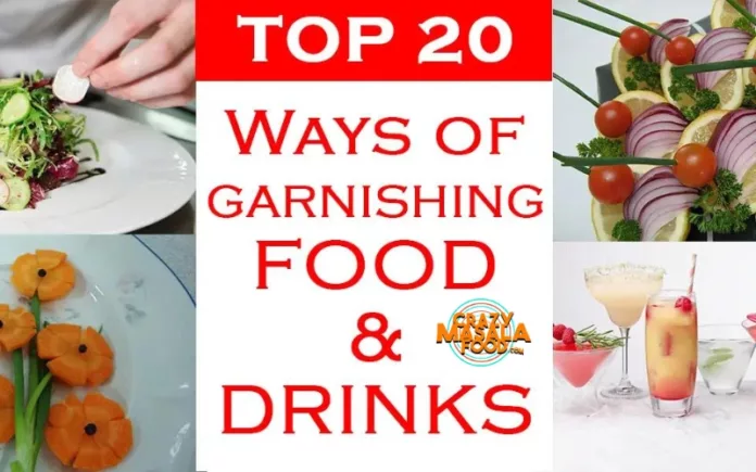 Top 20 Ways Of Garnishing Foods And Drinks
