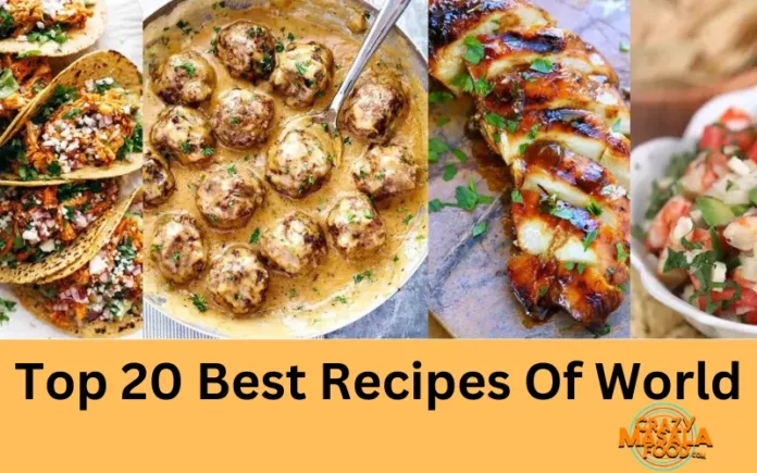 Top 20 Best Recipes Of World