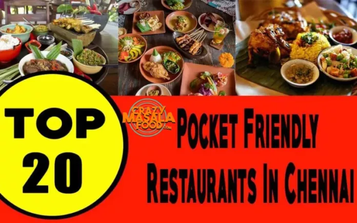 Top 20 Pocket Friendly Restaurants In Chennai