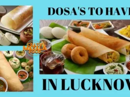 Top 20 Types Of Unique Dosas To Have In Lucknow