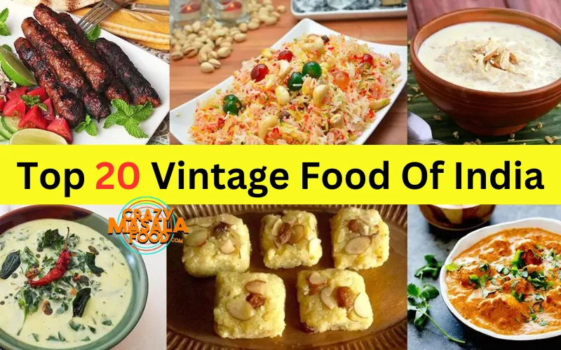 Top 20 Vintage Food Of India (1)