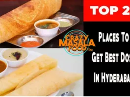 Top 20 Places To Get Best Dosa In Hyderabad