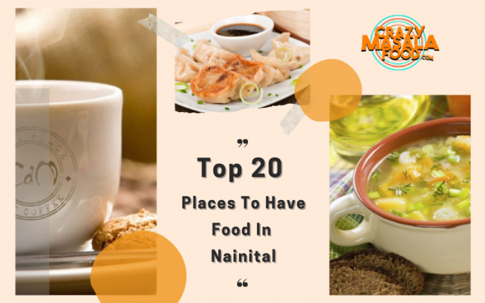 Top 20 Places To Have Food In Nainital