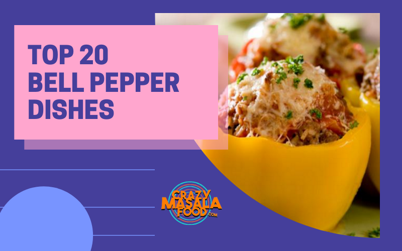 Top 20 bell pepper dishes
