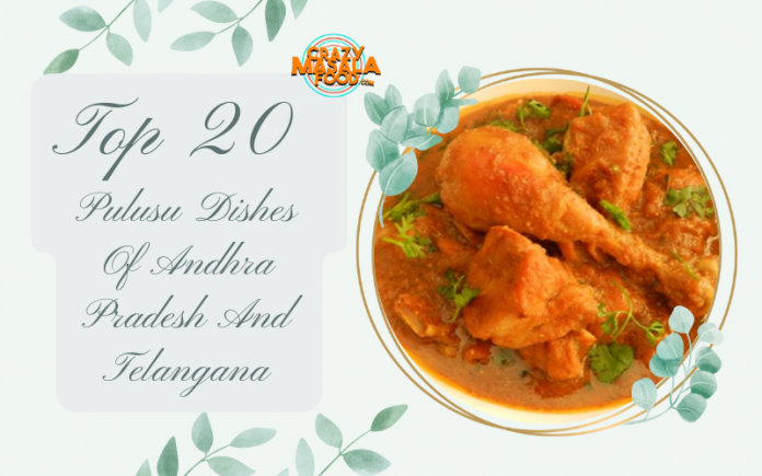 Top 20 Pulusu Dishes Of Andhra Pradesh And Telangana