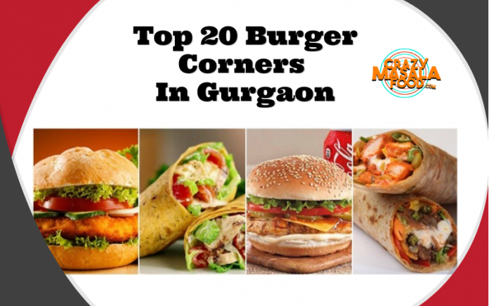 Top 20 Burger Corners In Gurgaon