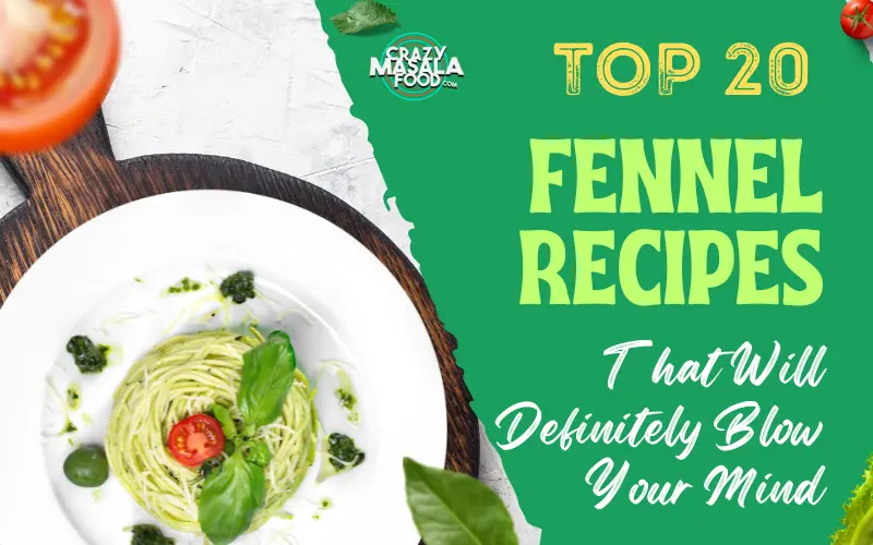 Top-20-Fennel-Recipes-That-Will-Definitely-Blow-Your-Mind