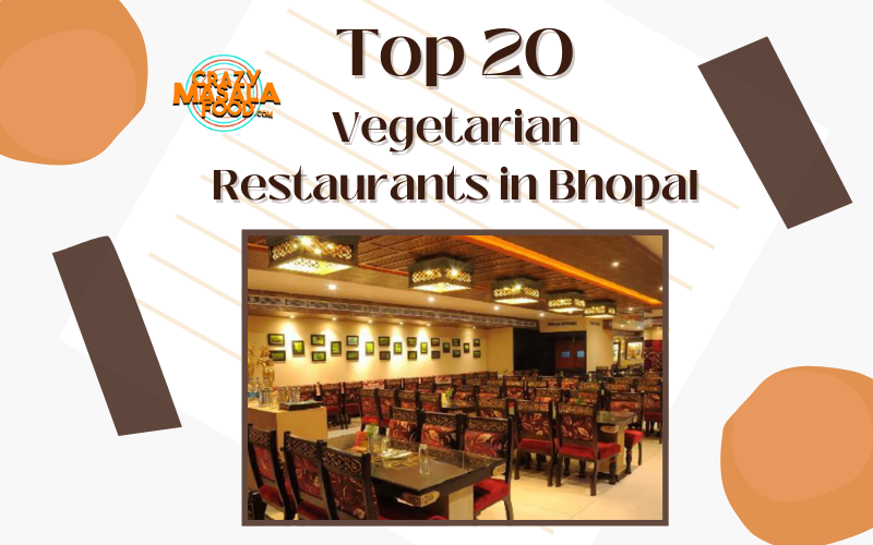 Top 20 Vegetarian Restaurants in Bhopal