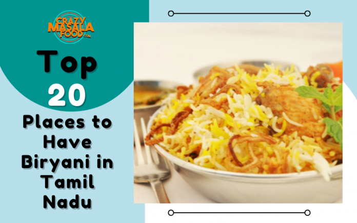 Top 20 Places to Have Biryani in Tamil Nadu