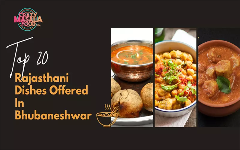 Top-20-Rajasthani-Dishes-Offered-In-Bhubaneshwar