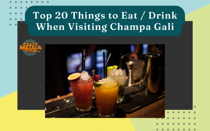 Top 20 Things to Eat Drink When Visiting Champa Gali Top 20 Things to Eat Drink When Visiting Champa Gali