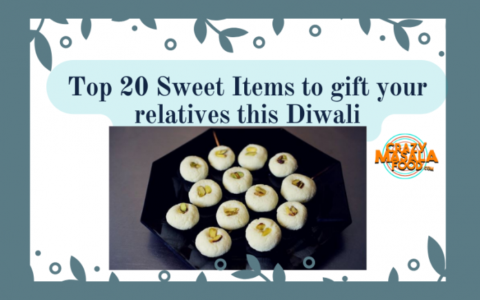 Top 20 Sweet Items to gift your relatives this Diwali