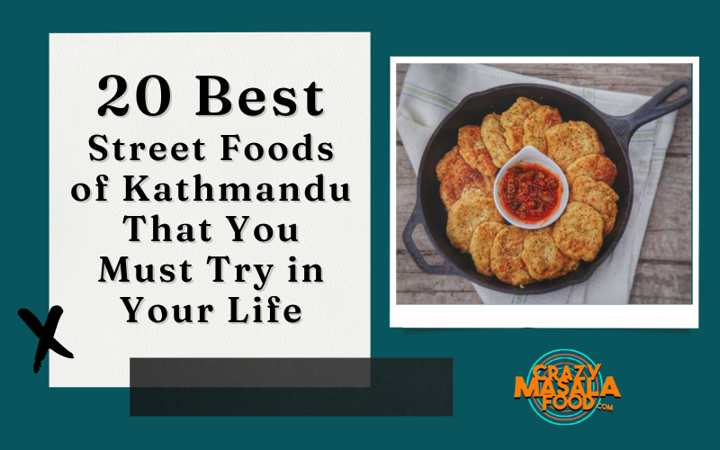 20 Best Street Foods of Kathmandu That You Must Try in Your Life