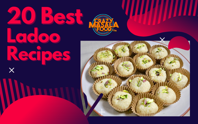 20 Best Ladoo Recipes