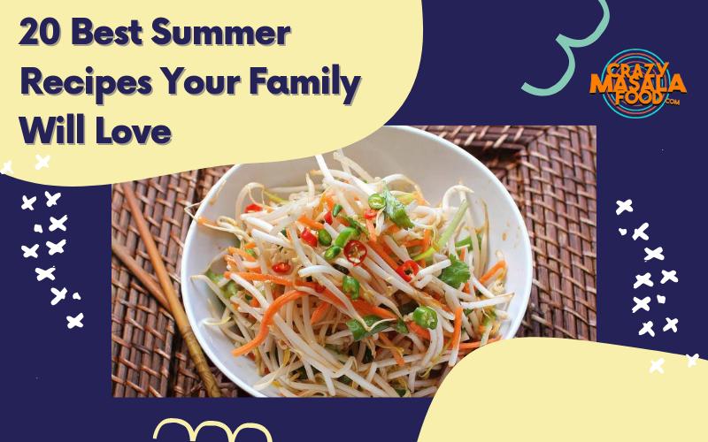 20 Best Summer Recipes Your Family Will Love