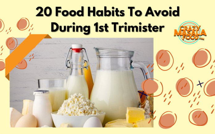 20 Food Habits To Avoid During 1st Trimister