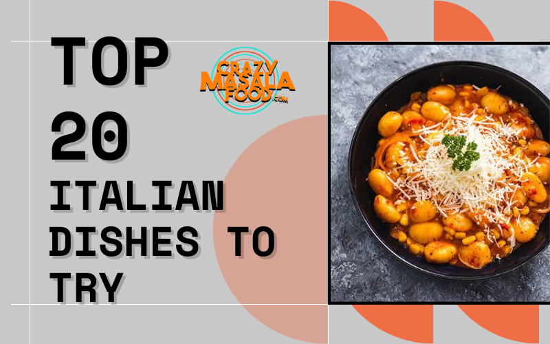 TOP 20 ITALIAN DISHES TO TRY