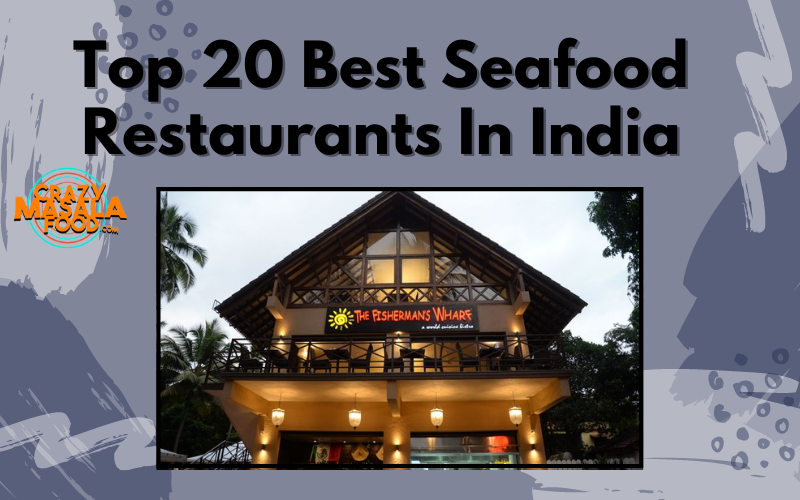 Top 20 Best Seafood Restaurants In India