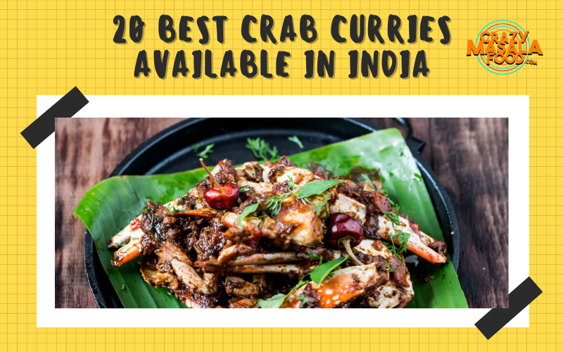 20 Best Crab Curries Available in India