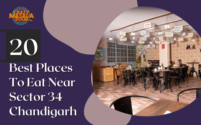 20 Best Places To Eat Near Sector 34 Chandigarh