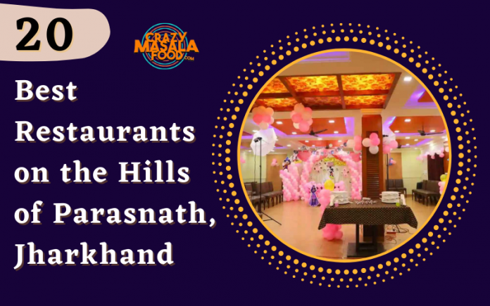 20 Best Restaurants on the Hills of Parasnath Jharkhand