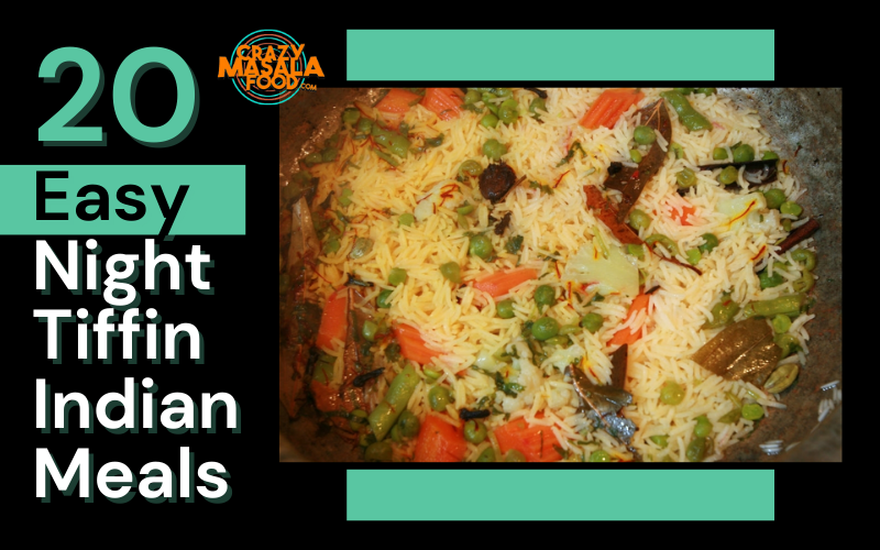 20 Easy Night Tiffin Indian Meals