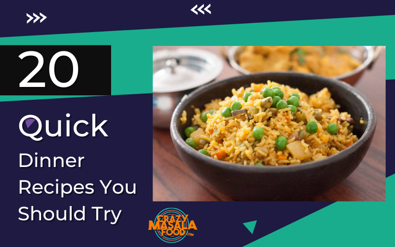 20 Quick Dinner Recipes You Should Try