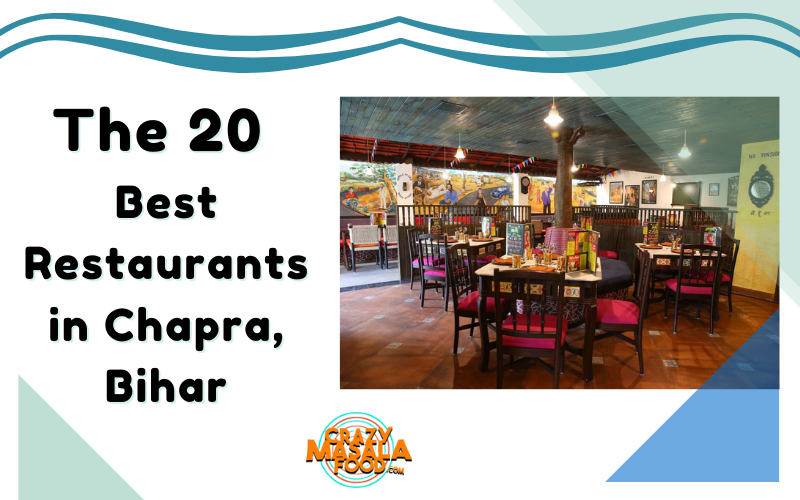 The 20 Best Restaurants in Chapra Bihar