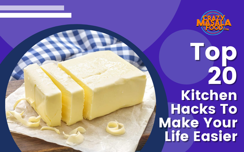 Top 20 Kitchen Hacks To Make Your Life Easier