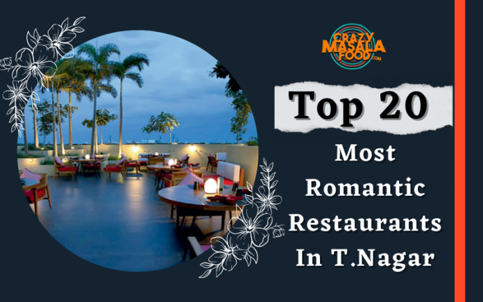 Top 20 Most Romantic Restaurants In T.Nagar