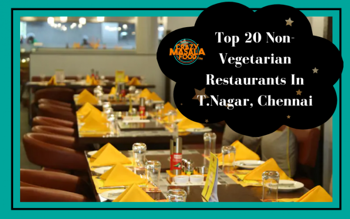 Top 20 Non Vegetarian Restaurants In T.Nagar Chennai