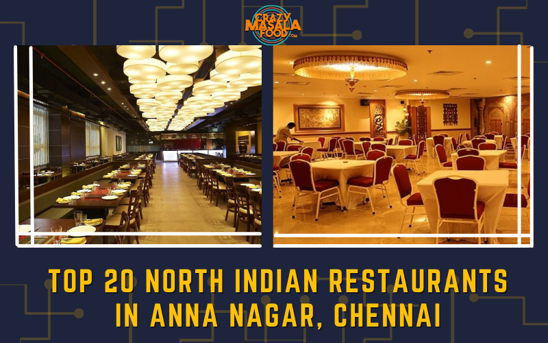 Top 20 North Indian Restaurants In Anna Nagar Chennai