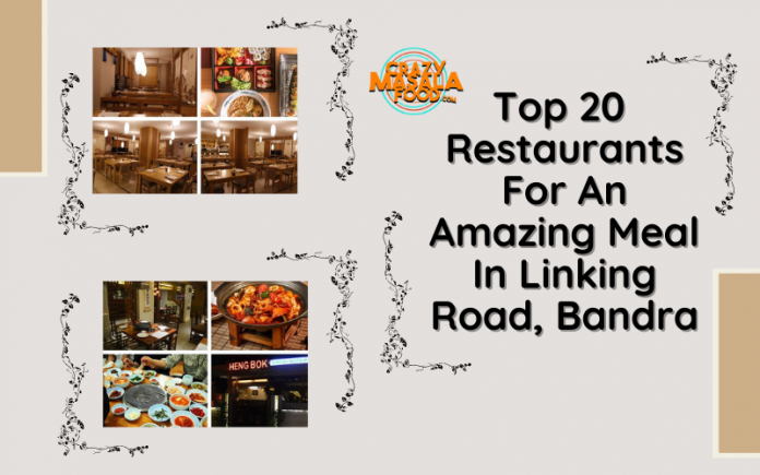 Top 20 Restaurants For An Amazing Meal In Linking Road Bandra Top 20 Restaurants For An Amazing Meal In Linking Road Bandra
