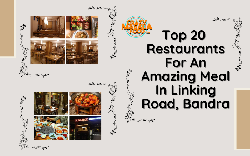 Top 20 Restaurants For An Amazing Meal In Linking Road Bandra