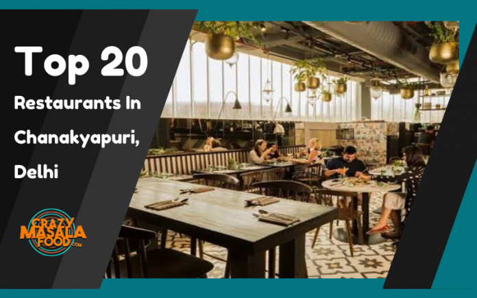 Top 20 Restaurants In Chanakyapuri Delhi