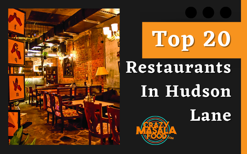 Top 20 Restaurants In Hudson Lane
