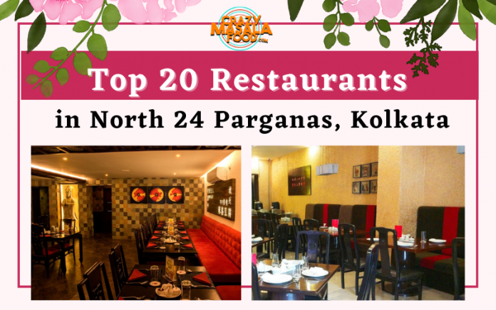 Top 20 Restaurants in North 24 Parganas Kolkata