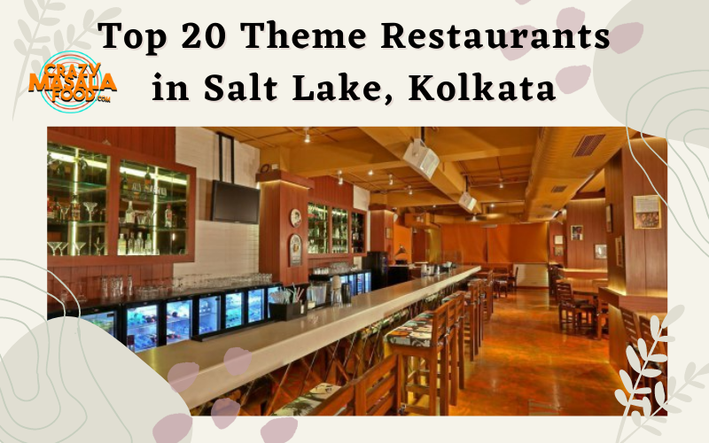 Top 20 Theme Restaurants in Salt Lake Kolkata
