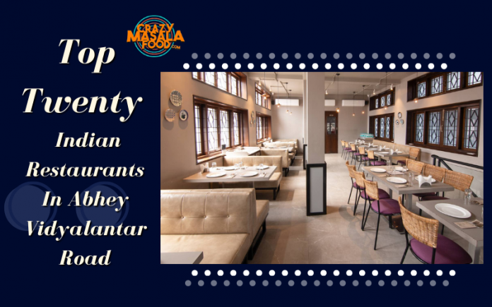 Top Twenty Indian Restaurants In Abhey Vidyalantar Road