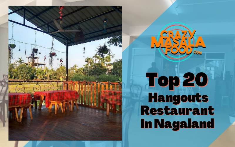 Top 20 Hangouts Restaurant In Nagaland