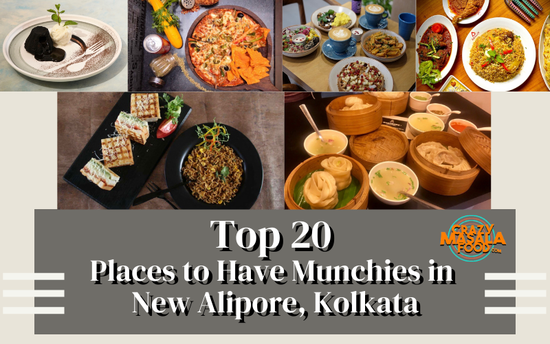 Top 20 Places to Have Munchies in New Alipore Kolkata