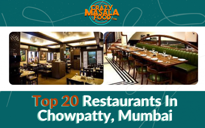 Top 20 Restaurants In Chowpatty Mumbai Top 20 Restaurants In Chowpatty Mumbai