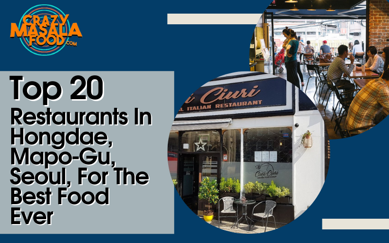 Top 20 Restaurants In Hongdae Mapo Gu Seoul For The Best Food Ever