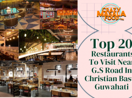 Top 20 Restaurants To Visit Near G.S Road In Christian Basti Guwahati