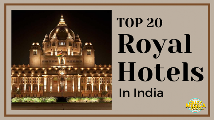 Top 20 Royal Hotels In India Top 20 Royal Hotels In India