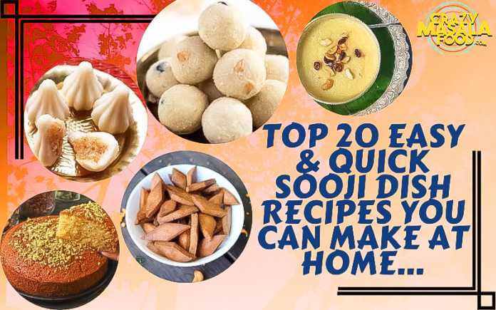 top 20 easy quick sooji dish recipes
